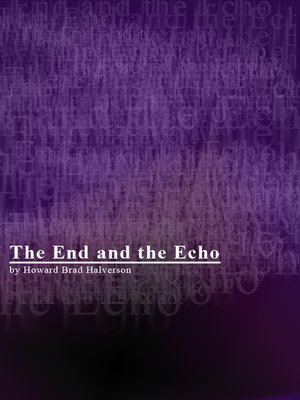 cover image of The End and the Echo